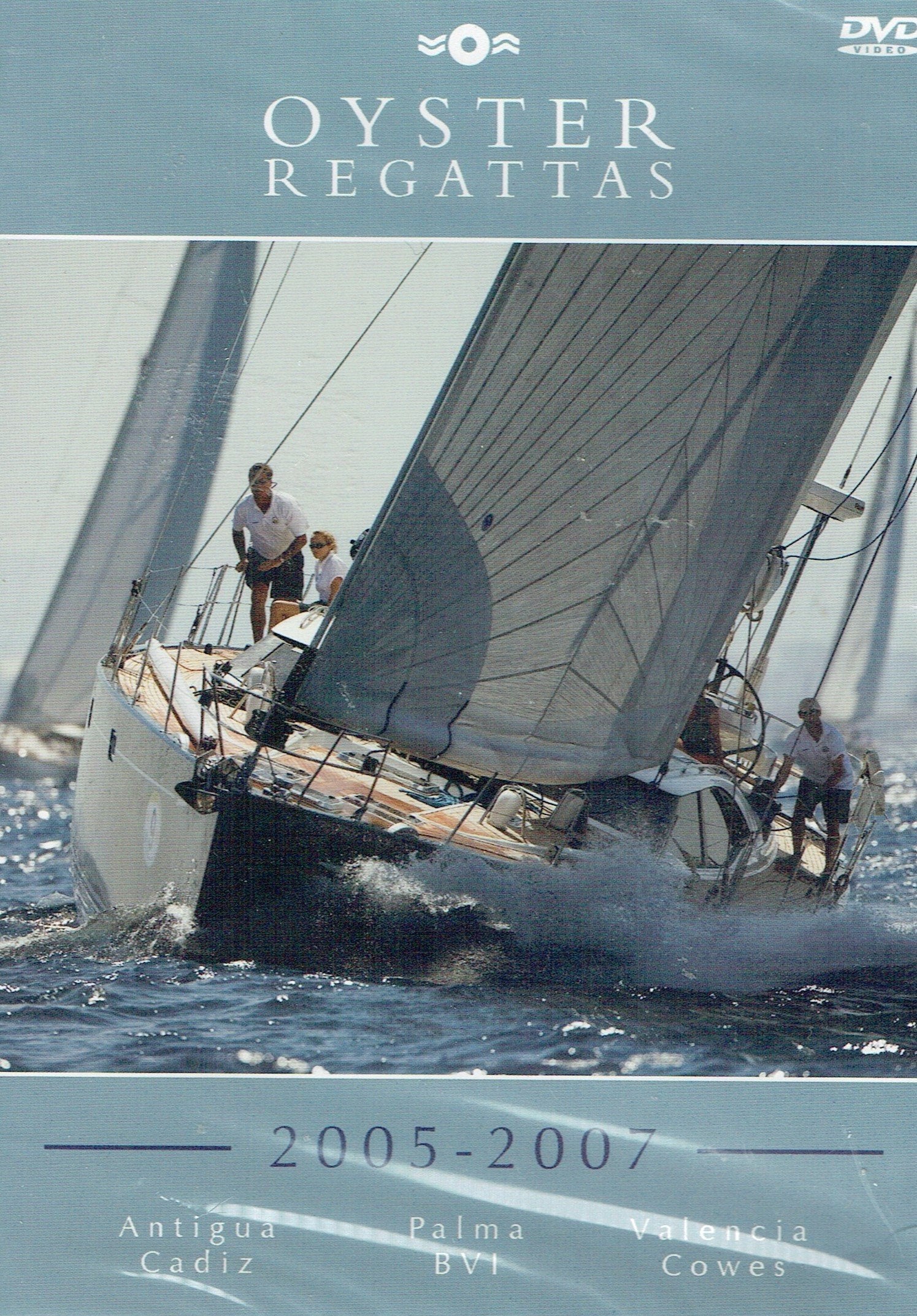 Oyster Regattas, 2005-2007: Antigua Cadiz, Palma BVI, Valencia Cowes
