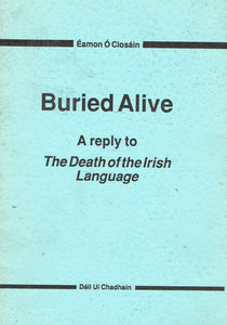 Buried alive: A reply to Reg Hindley's "The death of the Irish language"