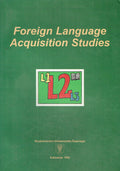 Foreign language acquisition studies (Prace naukowe Uniwersytetu Slaskiego w Katowicach)