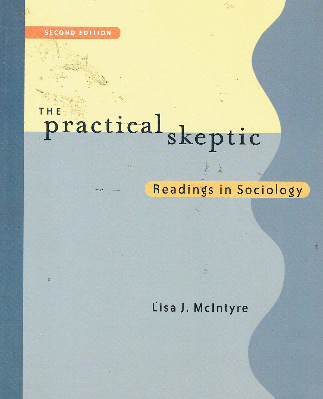 The Practical Skeptic: Readings in Sociology