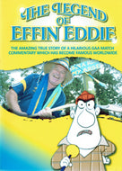 The Legend of Effin Eddie: The Amazing True Story of a Hilarious GAA Match Commentary which has Become Famous Worldwide
