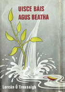 Uisce Báis agus Beatha