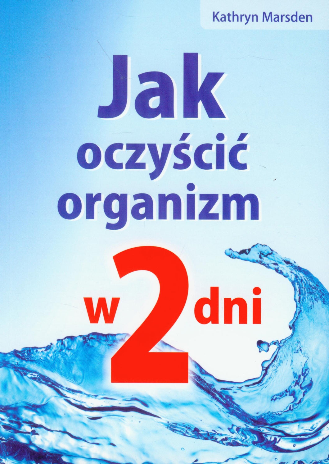 Jak oczyscic organizm w 2 dni
