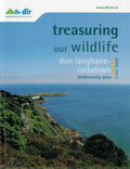 Treasuring Our Wildlife: Dún Laoghaire-Rathdown Biodiversity Plan 2009-2013