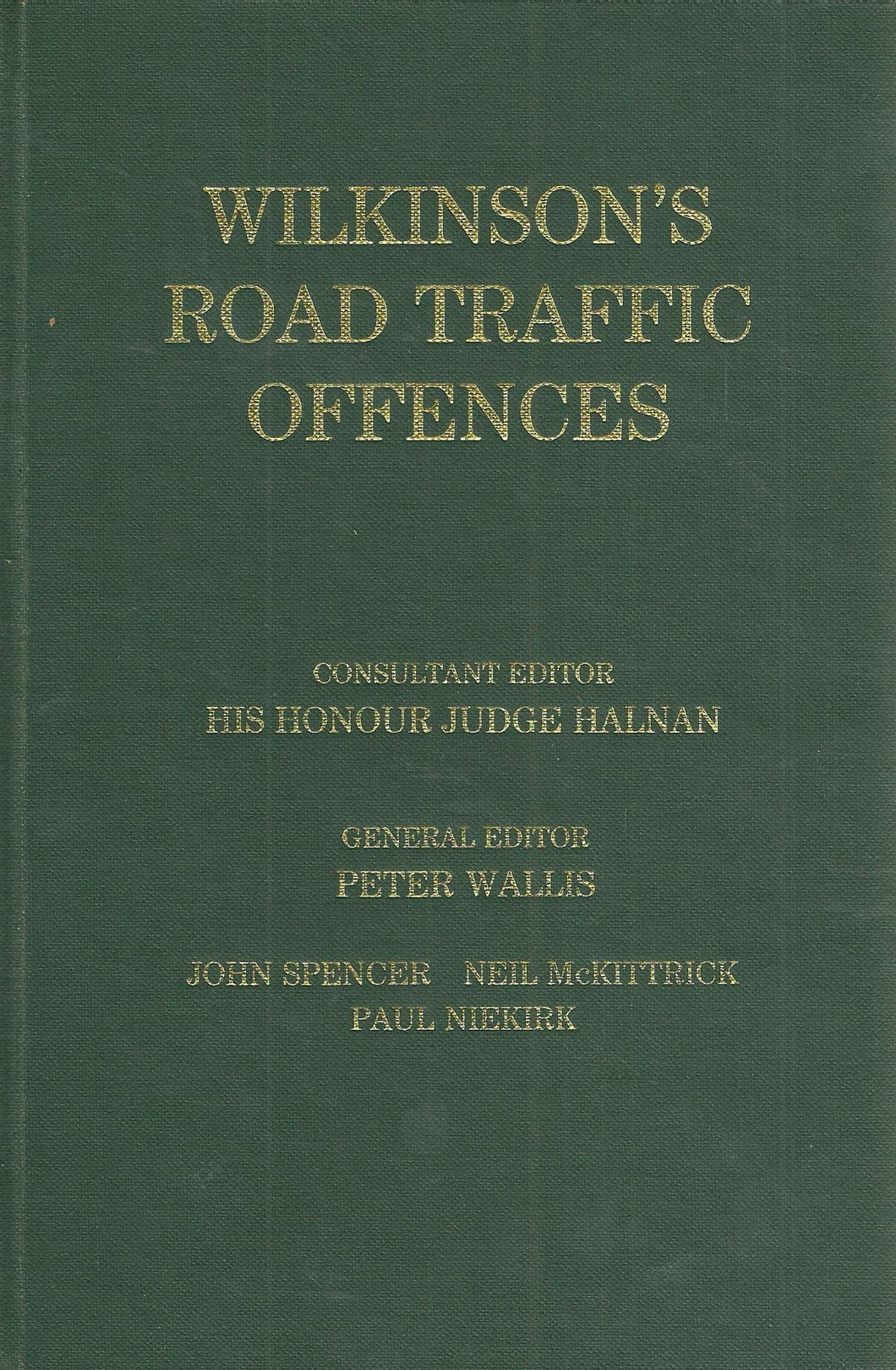 Wilkinson's Road Traffic Offences - Fourteenth (14th) Edition, Volume 1
