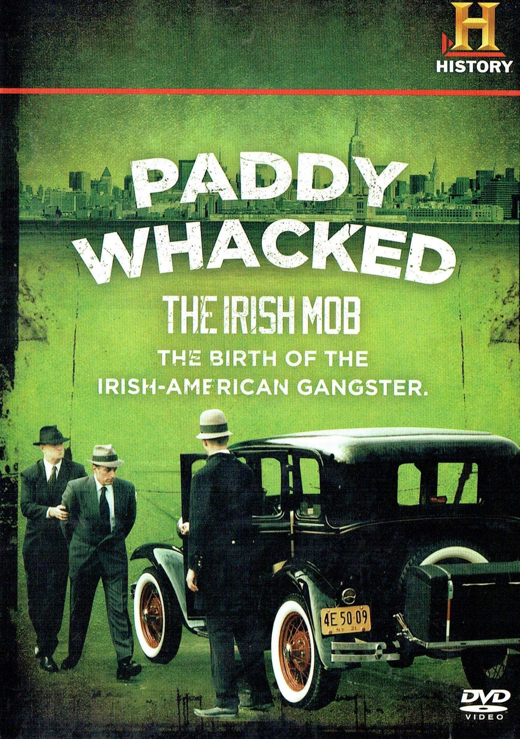 Paddy Whacked: The Irish Mob - The Birth of the Irish-American Gangster