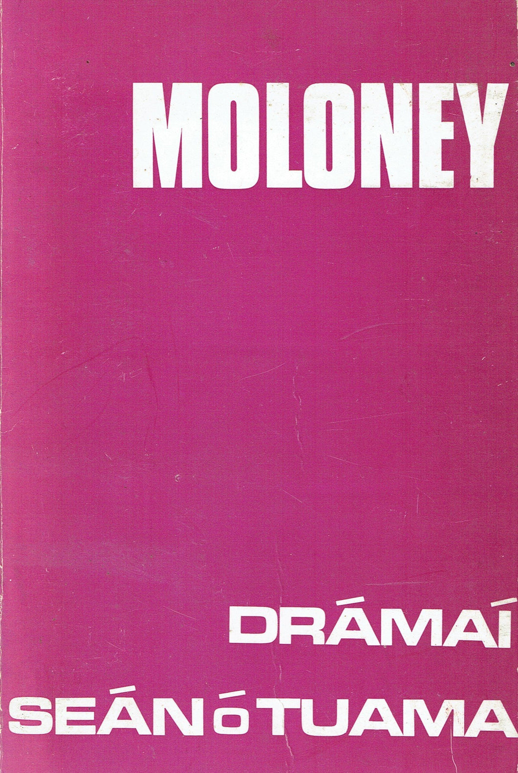 Moloney Agus Dramai Eile