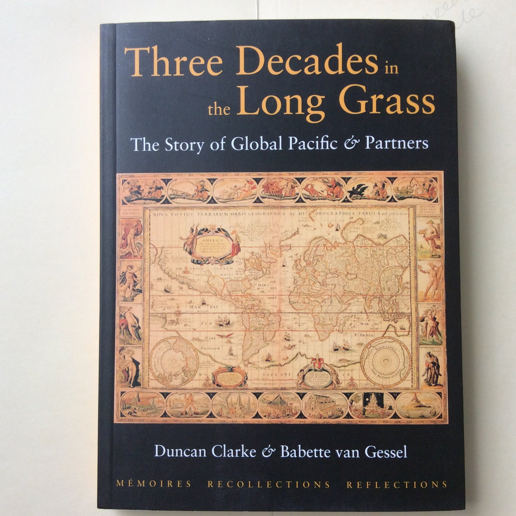 Three Decades in the Long Grass: The Story of Global Pacific and Partners - Mémoires, Recollections, Reflections