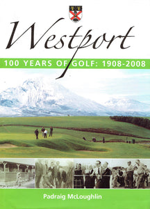 Westport, 100 Years of Golf: 1908-2008
