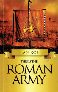 This Is The Roman Army
