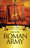 This Is The Roman Army