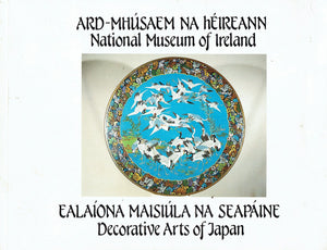 Ealaíona Maisiúla na Seapáine/Decorative Arts of Japan