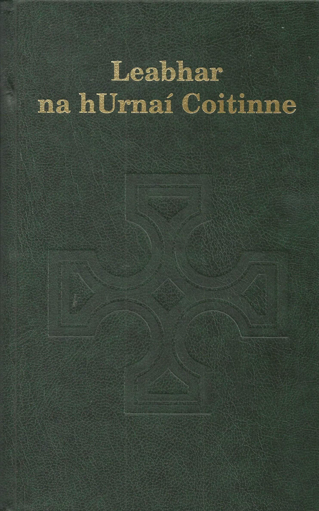Leabhar na hUrnaí Coitinne: agus mhineastrálacht na sacraimintí agus dheasghnátha agus shearmanais eile de chuid na hEaglaise de réir úsáid Eaglais na hÉireann maille leis an tSaltair nó Sailm Dháiví