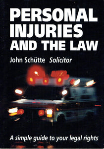 Personal Injuries and the Law: A Simple Guide to your Legal Rights