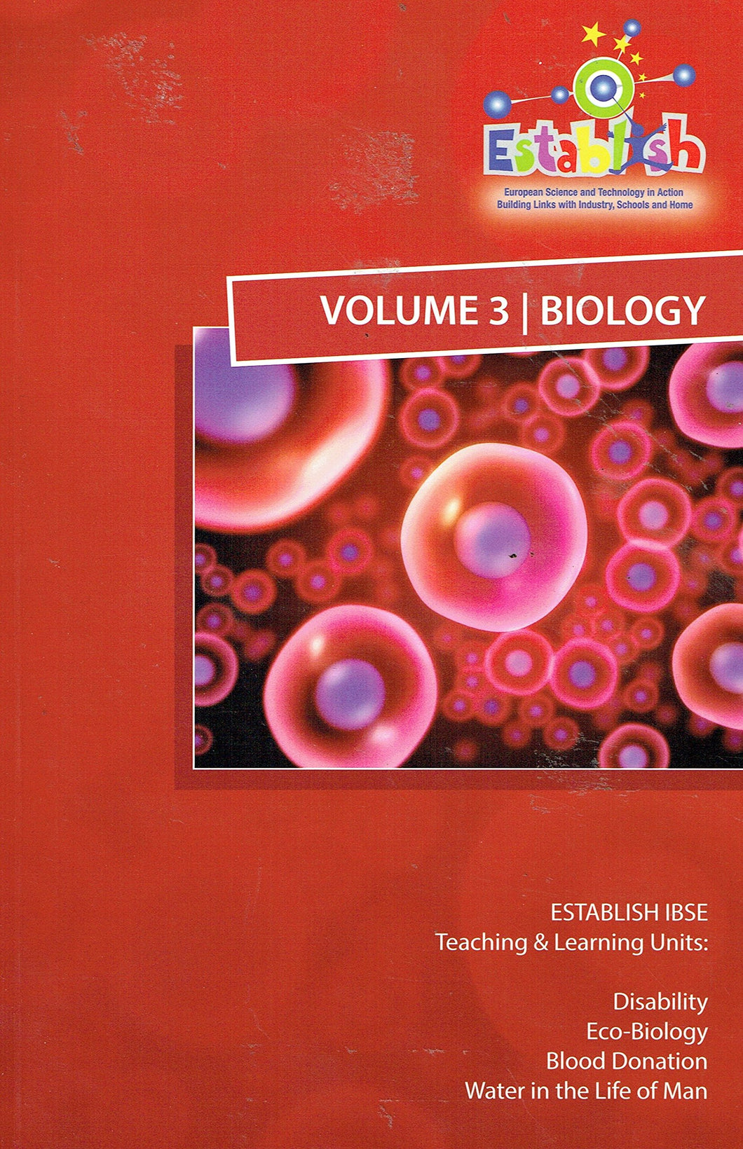 ESTABLISH IBSE Teaching and Learning Units Volume 3: Biology