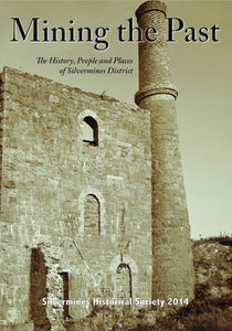 Mining the Past: The History, People and Places of Silvermines District