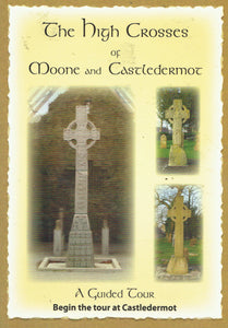 The High Crosses Of Moone And Castledermot : A Journey Back To The Early Church