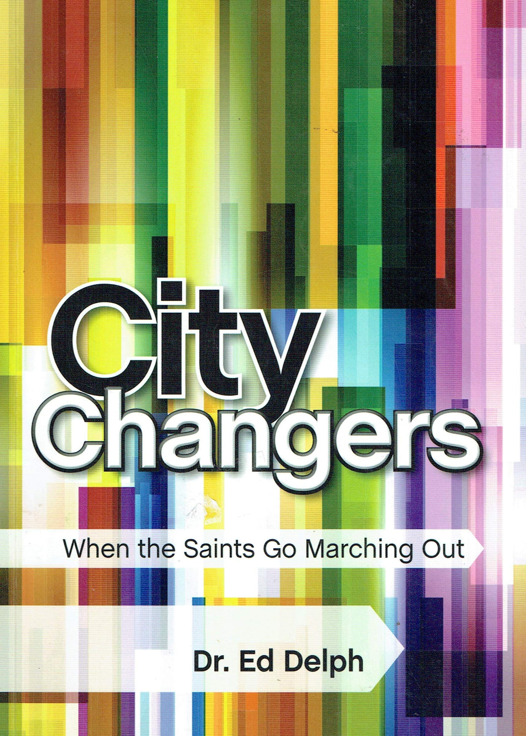 City Changers: When the Saints go Marching Out