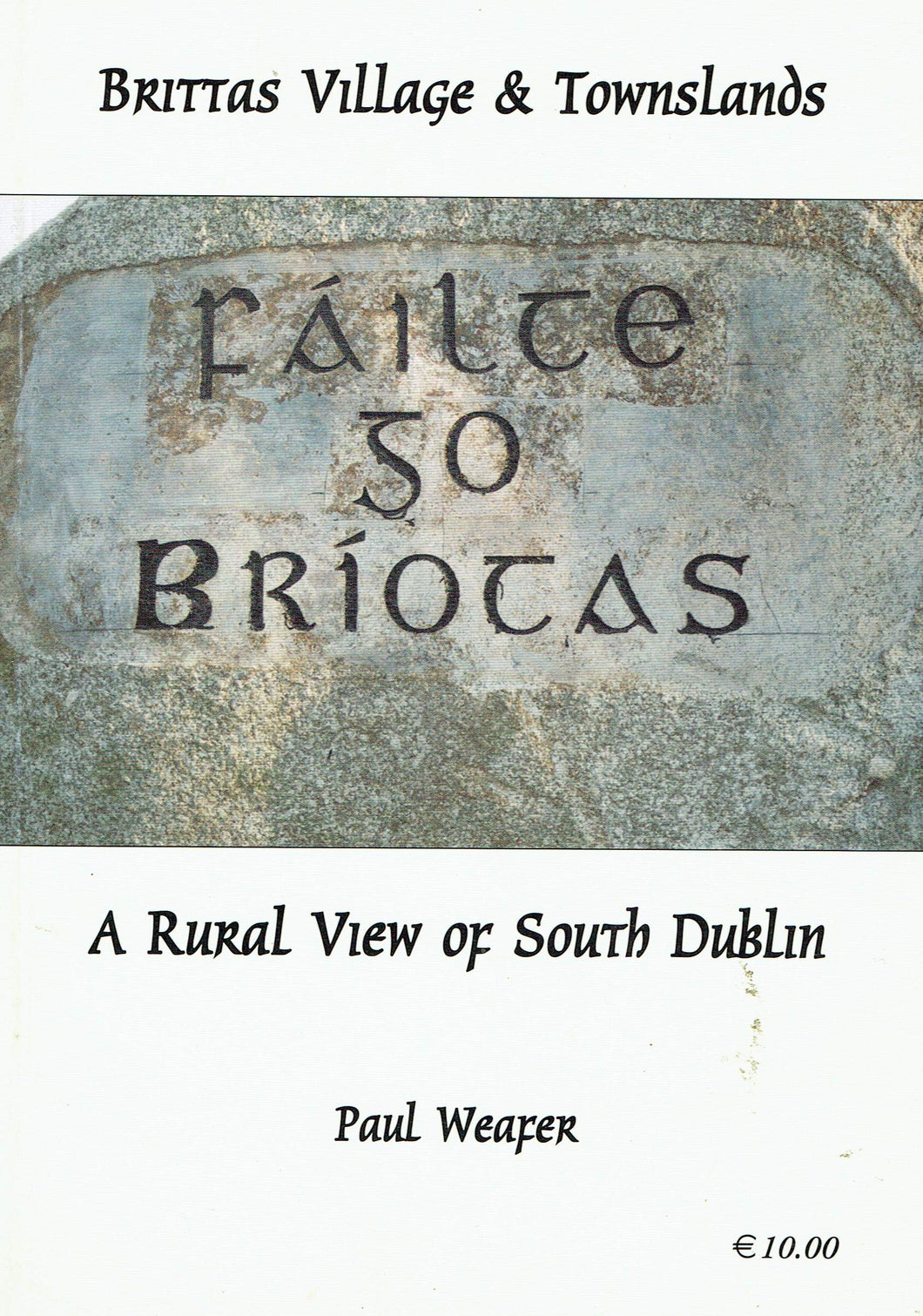 Brittas Village and Townslands: A Rural View of South Dublin