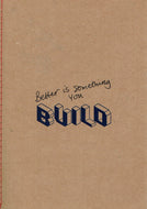 Better is Something You Build: Curated by Jacqui McIntosh