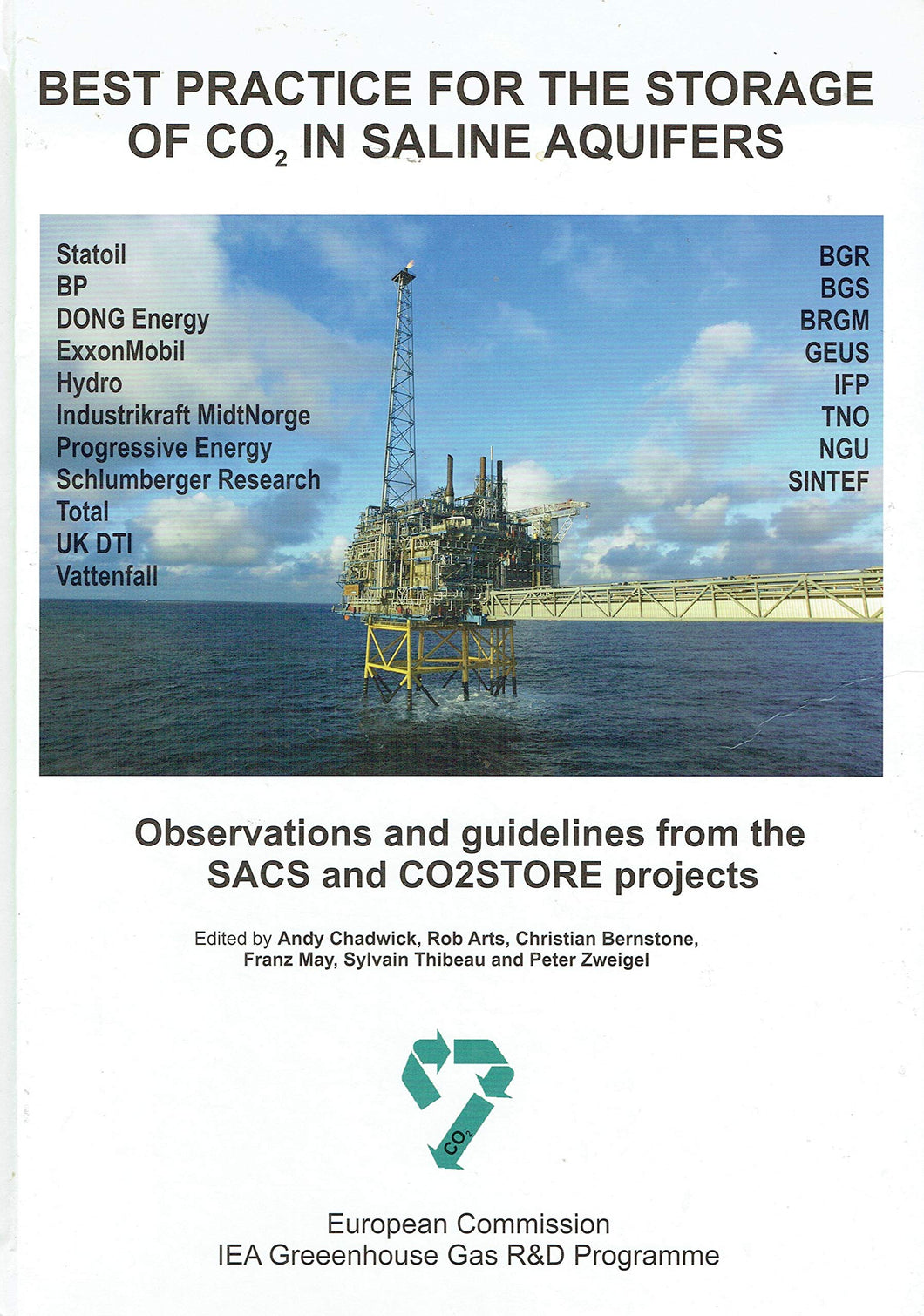 Best Practice for the Storage of COb2s in Saline Aquifers: Observations and Guidelines from the SACS and CO2STORE Projects
