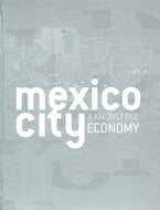 Mexico City: A Knowledge Economy