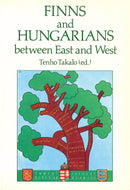 Finns and Hungarians between East and West: European nationalism and nations in crisis during the 19th and 20th centuries (Studia historica)