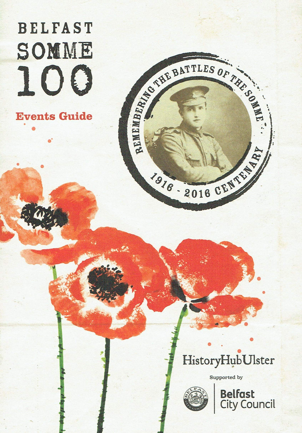 Belfast Somme 100 Events Guide - Remembering the Battles of the Somme 1916 - 2016 Centenary