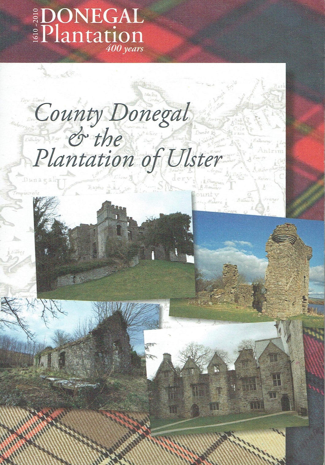 County Donegal & the Plantation of Ulster (1610 - 2010 Donegal Plantation 400 Years)