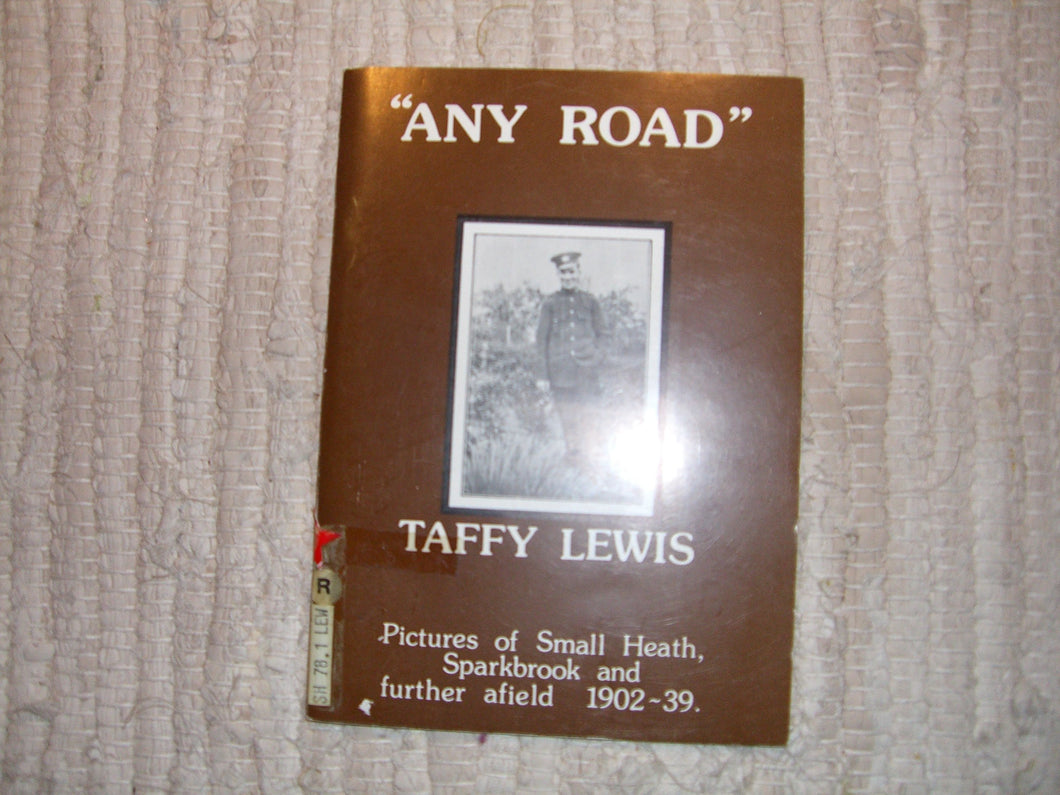 Any road: pictures of Small Heath, Sparkbrook, and further afield, 1902-39