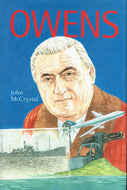 The Owens Story: The Life and Businesses of Sir Robert Owens