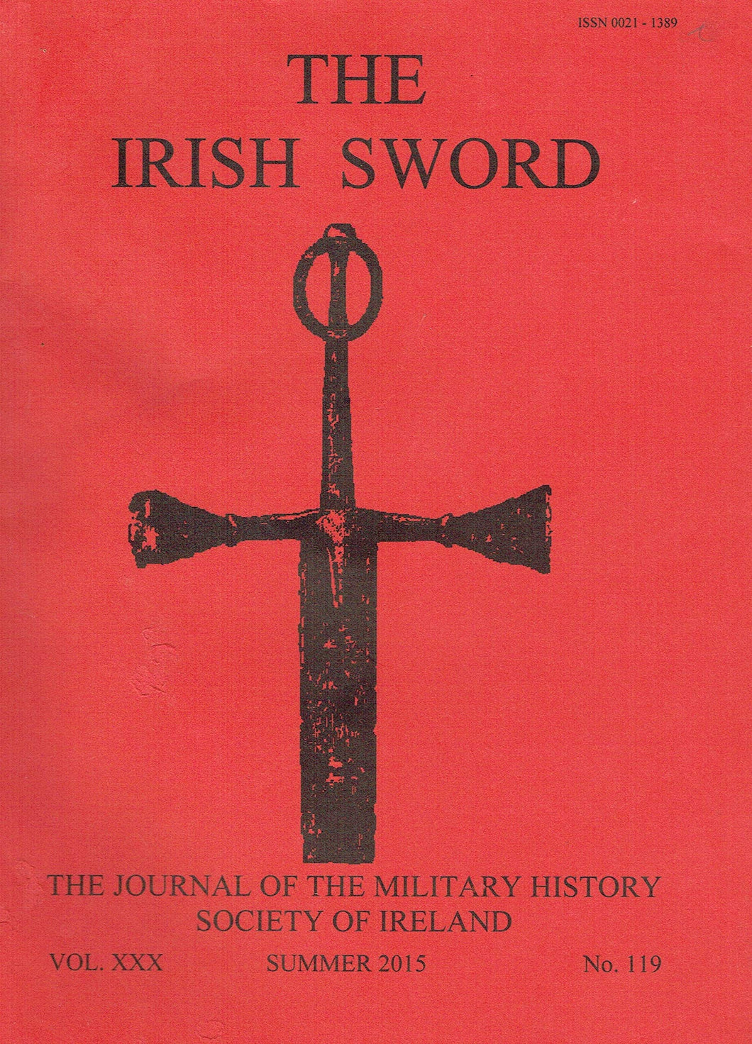 The Irish Sword - The Journal of the Military History Society of Ireland (Vol XXX (30), Summer 2015, No 119)