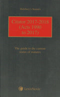 Halsbury's Statutes: Citator 2017-2018 (Acts 1990 to 2017) - The Guide to the Current Status of Statutes