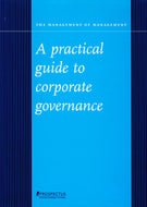The Management of Management : A Practical guide to Corporate Governance