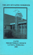 The Joy of Faith Cookbook - Faith Presbyterian Church, Lavista, Nebraska