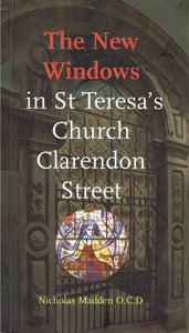 The New Windows in St Teresa's Church Clarendon Street