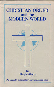 Christian Order and the Modern World: An In-depth Commentary on These Critical Times