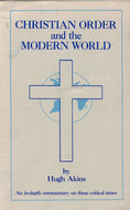 Christian Order and the Modern World: An In-depth Commentary on These Critical Times