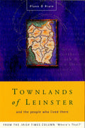 Townlands of Leinster and the People Who Lived There - From the Irish Times Column 'Where's That?'