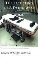The Last Sting of a Dying Wasp - Including The Termination of Lethal Injection and Other Forms of Capital Punishment