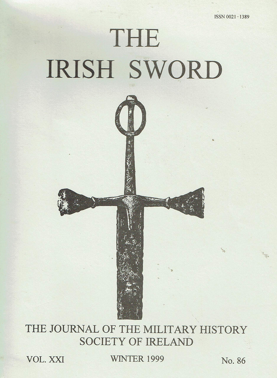 The Irish Sword - The Journal of the Military History Society of Ireland, Vol XXI (21), Winter 1999, No 86