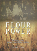 Load image into Gallery viewer, Flour Power: The Story of the Odlum Flour Milling Families