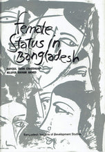 Load image into Gallery viewer, Female status in Bangladesh