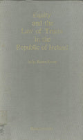 Equity and the Law of Trusts in the Republic of Ireland