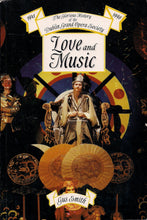Load image into Gallery viewer, Love and Music: The Glorious History of the Dublin Grand Opera Society, 1941-1998: A Glorious History