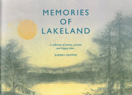 Memories of Lakeland: A Collection of Poetry, Pictures and Happy Times