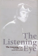 The Listening Eye: The Life and Work of Quentin Chow von Smurf