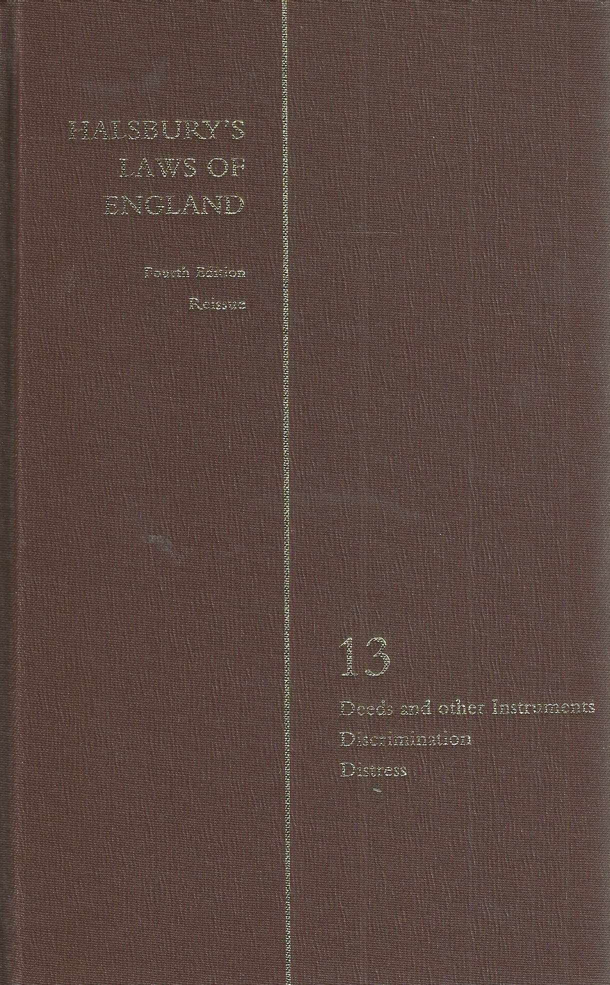 Halsbury's Statutes Of England:  Deeds And Other Instruments, Discrimination, Distress.