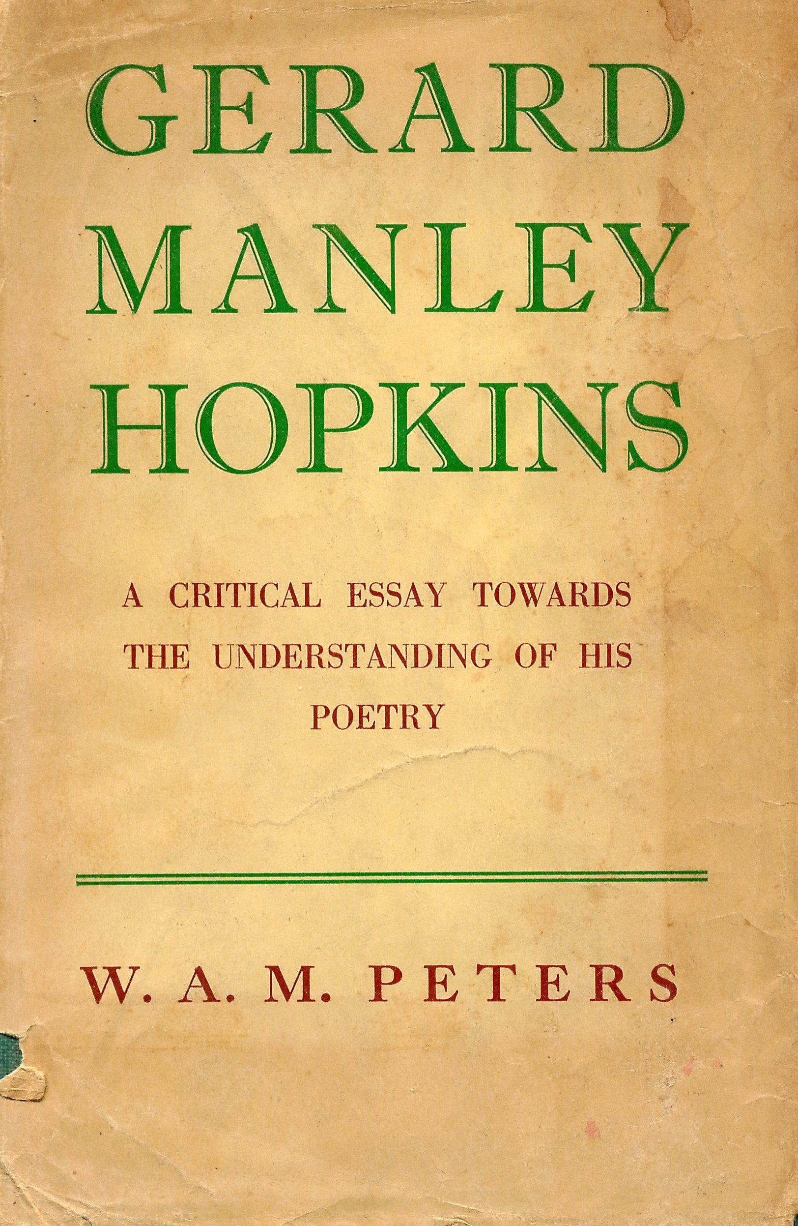 Gerard Manley Hopkins: A Critical Essay Towards The Understanding Of His Poetry.