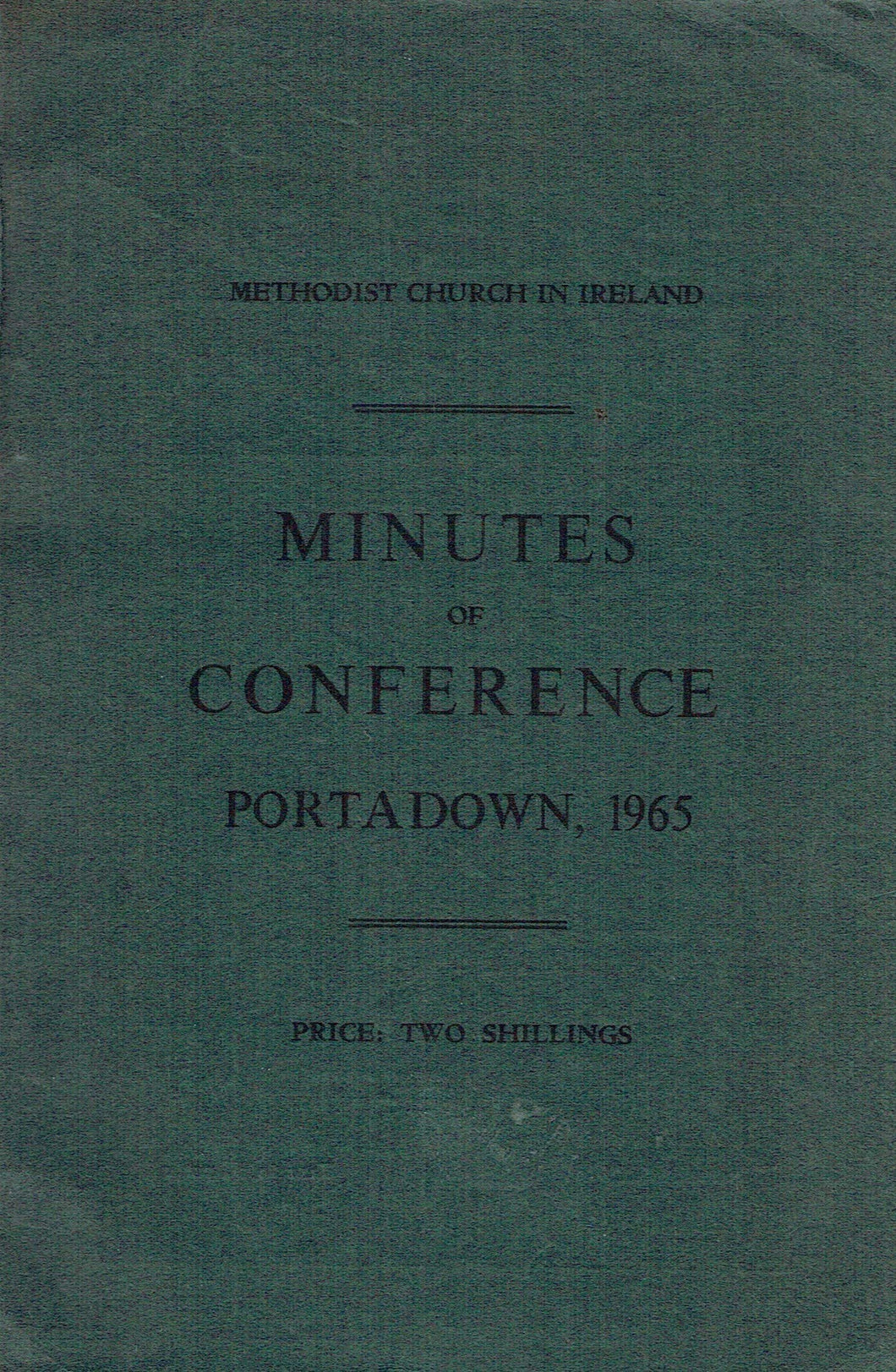 Methodist Church in Ireland: Minutes of Conference, Portadown, 1965